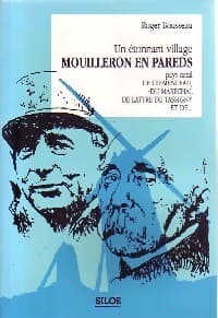Un étonnant village : Mouilleron en Pareds - Roger Bousseau