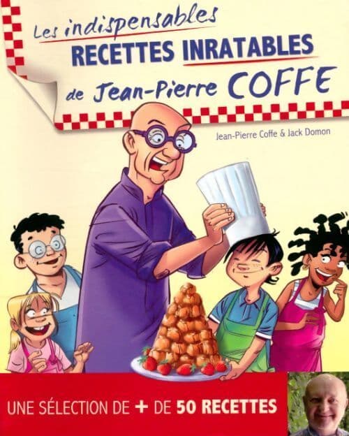Recettes inratables de Jean-Pierre Coffe - Jean-Pierre Coffe