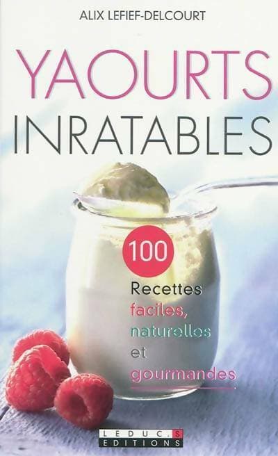 Yaourts inratables - Alix Lefief-Delcourt