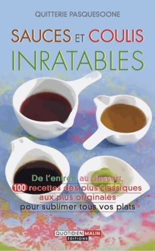 Sauces et coulis inratables - Quitterie Pasquesoone