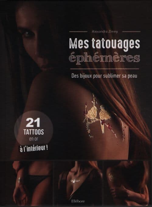 Mes tatouages éphémères - des bijoux pour sublimer sa peau - Alexandra Zimny